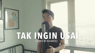 Keisya Levronka - Tak Ingin Usai cover by Khareez