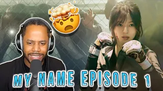 My Name | Episode 1 Reaction!