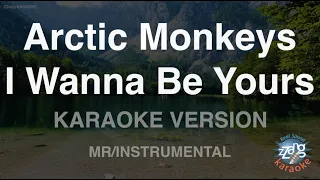 Arctic Monkeys-I Wanna Be Yours (MR/Instrumental) (Karaoke Version)