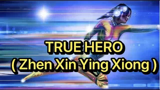 TRUE HERO (Zhen Xin Ying Xiong 真心英雄) line dance
