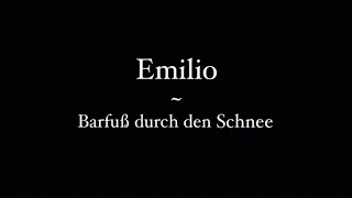 Emilio~ Barfuß durch den Schnee