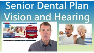 Senior Dental Plans - Also Vision and Hearing Coverage