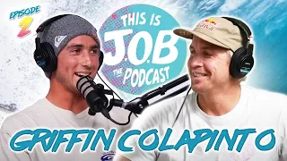 Griffin Colapinto | What It's like To Sign The Biggest Contract In Surfing! J.O.B The Podcast #2