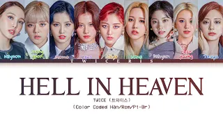 TWICE (트와이스) - 'HELL IN HEAVEN' Lyrics (Color Coded Han/Rom/Pt-Br Lyrics)