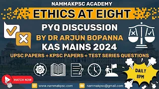 [DAY 10] Ethics at Eight: Daily PYQ Discussion with Dr. Arjun Bopanna #KAS2024 #KPSC #MAINS