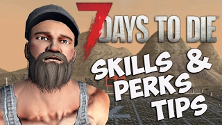 7 Days to Die Perk Guide | Best perks for a beginner - Beginners Guide | 7dtd Tips and Tricks