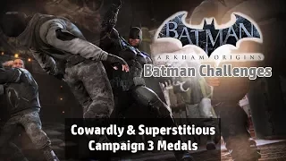 Batman: Arkham Origins - Cowardly and Superstitious Campaign Challenge [Batman] 3 Medals Playthrough