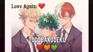 Todobakudeku ❤️🧡💚/Love Again