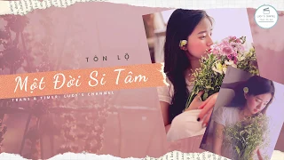 [Vietsub] Một Đời Si Tâm - Tôn Lộ | Trở Lại Phố Cũ version Hoa ngữ |一生痴心 - 孙露| Nhạc Trung Quốc hay