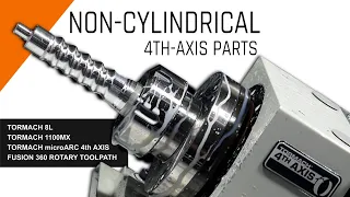 4th Axis CNC Milling Non-Cylindrical Parts Using Rotary Toolpath in Fusion 360