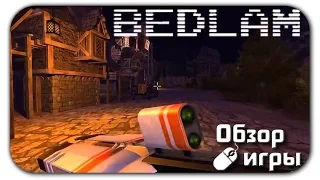 Видео обзор игры Bedlam на ПК (геймплей)