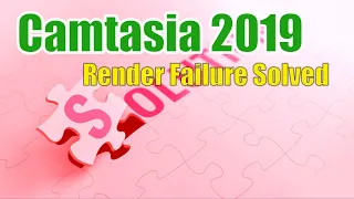 Mysterious Render Failure of Camtasia nailed!