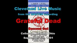 Grateful Dead from the MASTER recording - 2nd set Coliseum Richfield OH 9/6/91