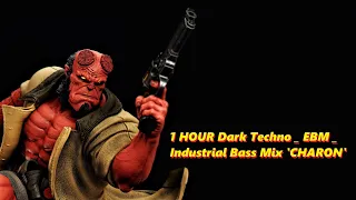 1 HOUR Dark Techno / EBM / Industrial Bass Mix - 'CHARON'