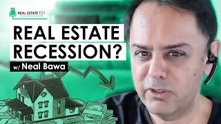 Is Real Estate Entering A Recession? | Real Estate Market Update w/ Neal Bawa (REI148)