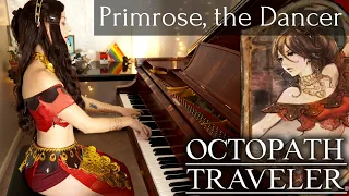 OCTOPATH TRAVELER - Primrose the Dancer plays Primrose's Theme (Piano Cover) [踊子プリムロゼのテーマ]