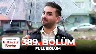 En Hamarat Benim 389. Bölüm