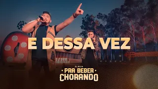 Os Parazim - E Dessa Vez (Pra Beber Chorando)