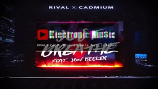 RIVAL X CADMIUM - Just Breathe (feat. Jon Becker)