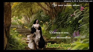 El amor es una cosa maravillosa - Xavier Cugat.