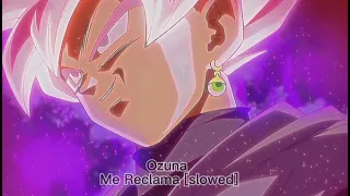 Ozuna - Me Reclama [slowed] - Edit - Goku Black