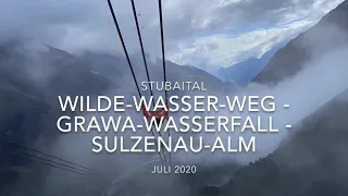 Stubaital - Wilde-Wasser-Weg - Grawa-Wasserfall - Sulzenau-Alm