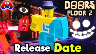 Doors Floor 2 - BIG UPDATES and OFFICIAL MESSAGES from DEVELOPER about the RELEASE DATE 🚪