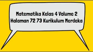 Kunci Jawaban Matematika Kelas 4 Volume 2 Halaman 72 73 Kurikulum Merdeka