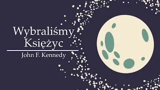 Wybraliśmy Księżyc | John F. Kennedy