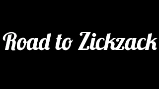 ROAD TO ZICKZACK TRAILER