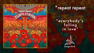 *repeat repeat - "Everybody's Falling In Love" (Official Audio)