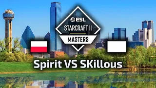 HIT! Spirit VS SKillous TvP ESL Masters Spring Group Stage polski komentarz