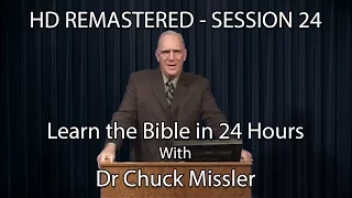 Learn the Bible in 24 Hours - Hour 24 - Small Groups  - Chuck Missler