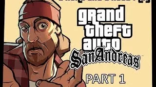 A Nerd and A Noob Play: GTA San Andreas Part 1