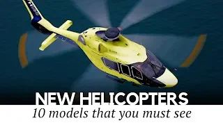 Top 10 New Helicopters Coming to Reinvent Vertical Lift Aircraft