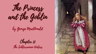 The Princess and the Goblin—Chapter 31: The Subterranean Waters