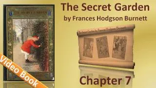 Chapter 07 - The Secret Garden by Frances Hodgson Burnett - The Key to the Garden