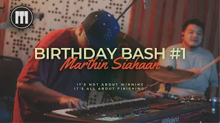 Marthin Siahaan presents MS BIRTHDAY BASH - CUT #1 (Opening)