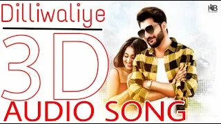 3D AUDIO | Dilliwaliye (extra 3d)  Bilal Saeed | Neha Kakkar | latest punjabi songs | Songs 3d