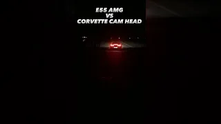 E55 AMG tuned vs Corvette tuned ,head and cam