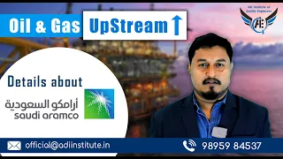 Oil and Gas details in Malayalam | How Saudi Aramco company was formed? Upstream in Oil and Gas