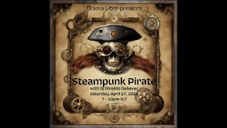 Drama Libre Presents Steampunk Pirates #sl #SLSteampunkPirates