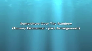 Somewhere Over The Rainbow - Tommy Emmanuel Arrangement