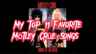 My Top 11 Favrotie Motley Crue Songs