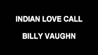 Indian Love Call - Billy Vaughn