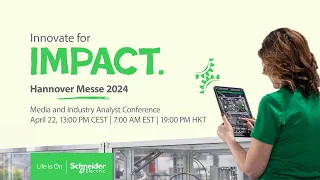 Hannover Messe 2024: Media and Industry Analysts Conference | Schneider Electric