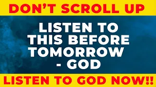 PLEASE DON'T IGNORE GOD - LISTEN TO HIM NOW | Powerful Miracle Prayer For God's Blessings