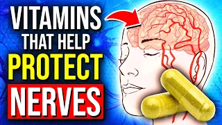 3 POWERFUL Vitamins To Help Protect You From NERVE Damage