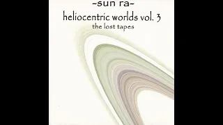 SUN RA - the heliocentric worlds of sun ra (vol 3) - the lost tapes -1965