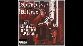 Gangsta Blac - Da Underground King [Full Album] (2002)